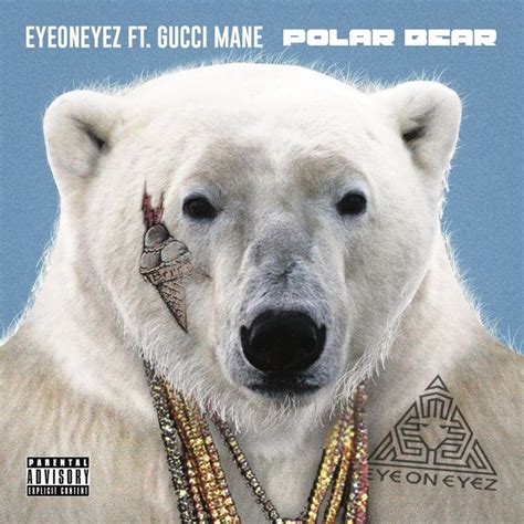 OFFICIAL Polar Bear. EYEONEYEZ ft. Gucci Mane 